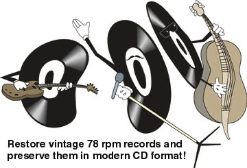 Restore vintage 78 rpm records to CD format
